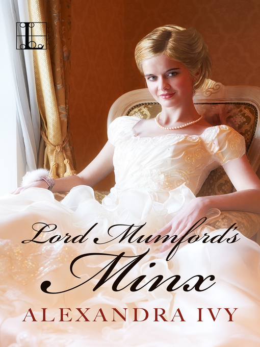 Title details for Lord Mumford's Minx by Alexandra Ivy - Available